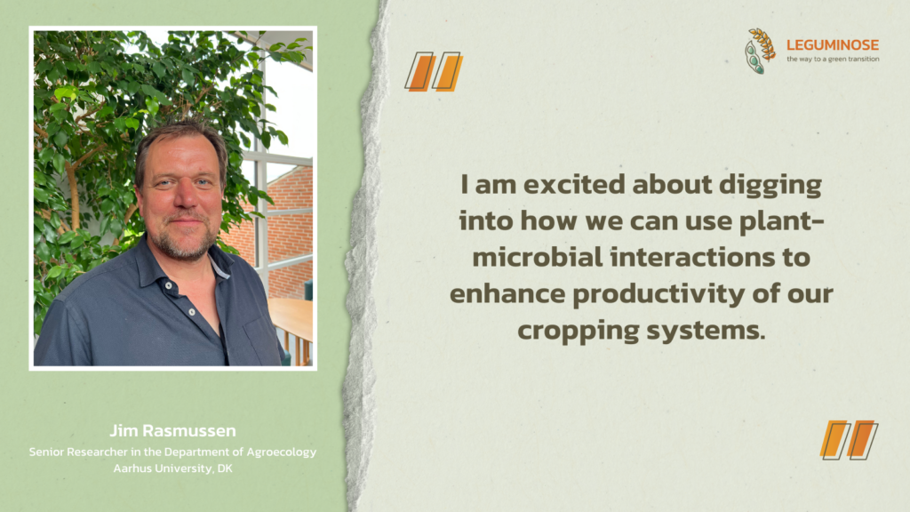 Picture of Jim Rasmussen. The quote “I am excited about digging into how we can use plant-microbial interactions to enhance productivity of our cropping systems.” is next to him.